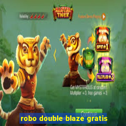 robo double blaze gratis